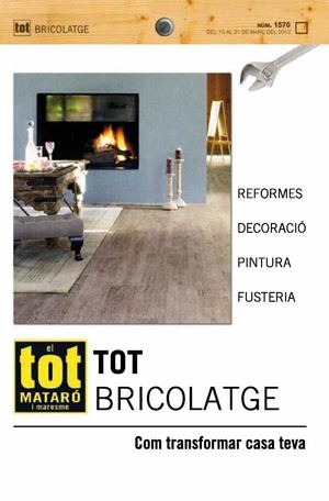 EL TOT ESPECIAL BRICOLATGE 1570 [Del 15 al 21 de març de 2013]