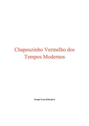 Chapeuzinho Vermelho dos Tempos Modernos - Texto