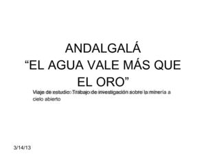 ANDALGALÁ“EL AGUA VALE MÁS QUE EL ORO”