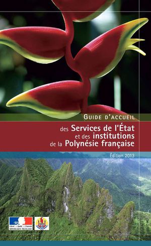 Guide d'accueil 2013 des Services de l’État et des institutions de la Polynésie française