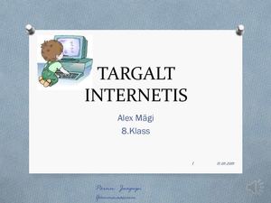 Targalt internetis - Alexi töö