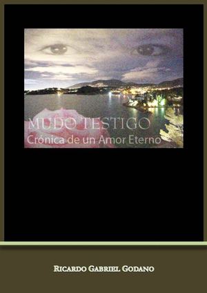 Mudo Testigo: Crónica de un Amor Eterno