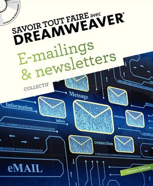 Savoir Tout Faire avec Dreamweaver - Emailings & Newsletters (extrait)