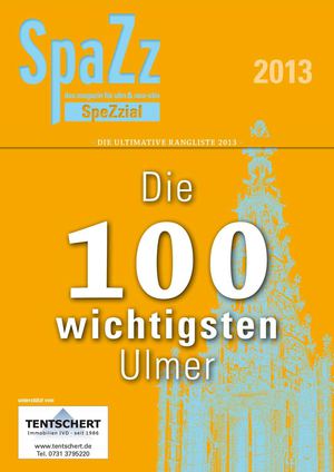 SpaZz-SpeZzial: Die 100 wichtigsten Ulmer 2013