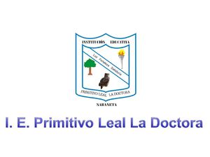PROYECTO EDUCATIVO INSTITUCIONAL I.E. PRIMITIVO LEAL LA DOCTORA