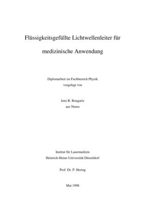Flüssigkeitsgefüllte Lichtwellenleiter für medizinische Anwendung - Diplomarbeit im Fachbereich Physik vorgelegt von Jens R. Bongartz