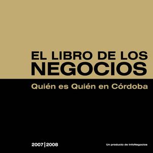 El Libro de los Negocios - Quién es Quién en Córdoba 2007