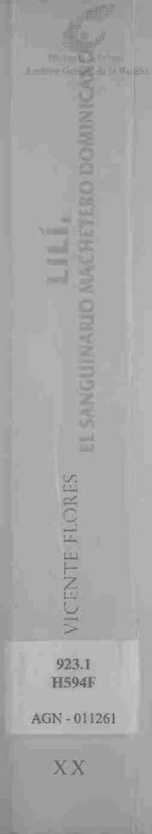 VOL 20 . Lilí, el sanguinario machetero dominicano. Juan Vicente Flores pg 1-259.pdf