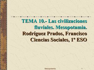 Tema 10.- Las civilizaciones fluviales. Mesopotamia
