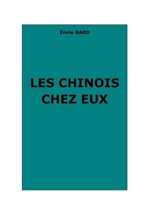 Bard, Émile : Les Chinois chez eux