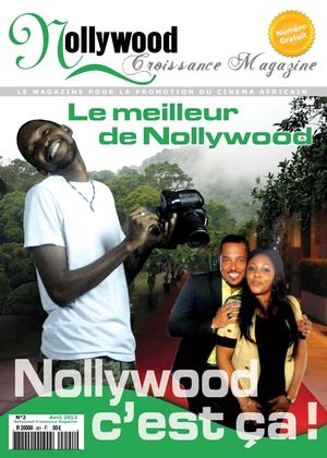 Nollywood Croissance Magazine N°02 AVRIL 2013