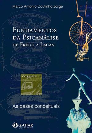 Fundamentos da psicanálise de Freud a Lacan