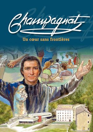 Champagnat, Un Corazón sin Fronteras