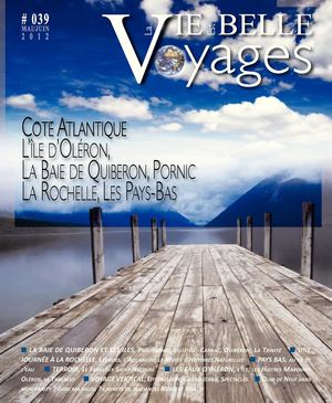 LA VIE EST BELLE VOYAGES N°39 - Mai/Juin 2012