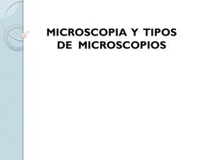 microsocopia y tipos de microscopios