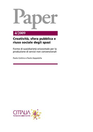 Creatività, sfera pubblica e riuso sociale degli spazi Forme di sussidiarietà orizzontale per la produzione di servizi non convenzionali