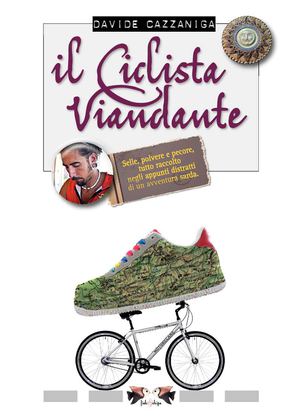 Il ciclista viandante Davide Cazzaniga