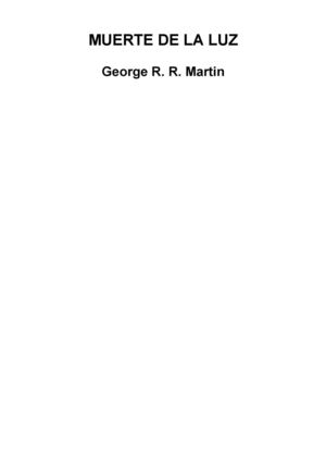 George R. R. Martin - Muerte de la luz