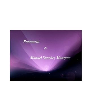 POEMARIO DE MANUEL SANCHEZ MANZANO