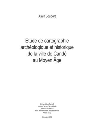 Etude de cartographie archéologique et historique : la ville de Candé (Maine et Loire) au Moyen-Age