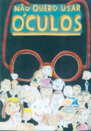 Não quero usar óculos escrito por alunos da EB1/JI de Lousa