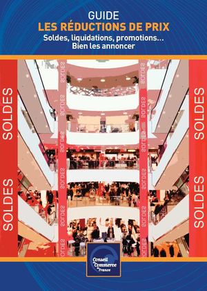 Guide "Les réductions de prix - soldes, liquidations, promotions... Bien les annoncer"