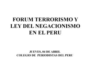 FORUM TERRORISMO Y LEY DEL NEGACIONISMO EN EL PERU