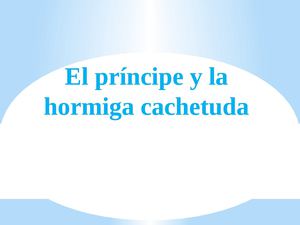 El Príncipe y la Hormiga Cachetuda