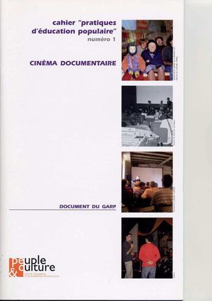 Cinéma documentaire : Cahier "pratiques d'éducation populaire" - Peuple et Culture 