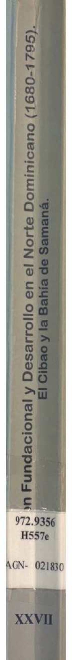 VOL 27. 021830. Expansión fundacional y crecimiento en el norte dominicano (1680-1795). El Cibao y la bahÍa de Samaná. Manuel Hernández González_desarrollo_en_el_norte_domini.pdf