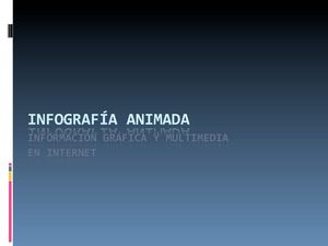 Infografía animada.Información gráfica y multimedia en Internet.