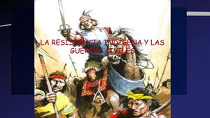 La resistencia indígena y las guerras civiles