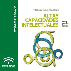 Manual de atención al alumnado con altas capacidades intelectuales. Junta de Andalucía