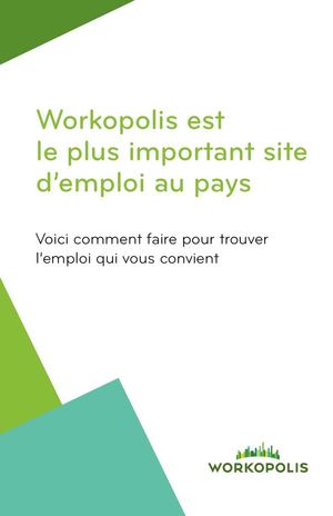 Workopolis vous aide à trouver l'emploi idéal