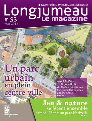 Longjumeau, le magazine numéro 53 - mai 2013