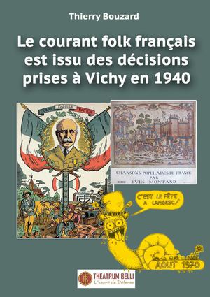 Le courant folk français est issu des décisions prises à Vichy en 1940