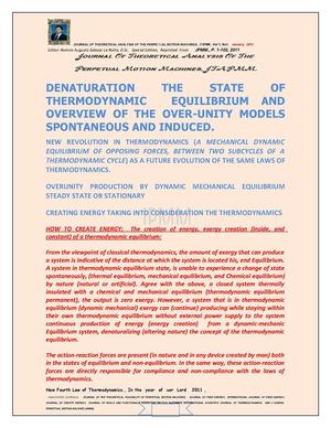 CREATING ENERGY TAKING INTO CONSIDERATION THE THERMODYNAMICS HOW TO CREATE ENERGY: Continuous production of energy (energy creation) from a continuous dynamic equilibrium system: The action-reaction forces are present (in nature and in any device created 