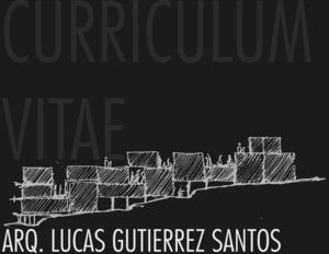 HOJA DE VIDA - ARQ. LUCAS GUTIERREZ SANTOS