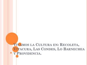 Vivamos la Cultura en: Recoleta, Vitacura, Las Condes, Lo Barnechea y Providencia.