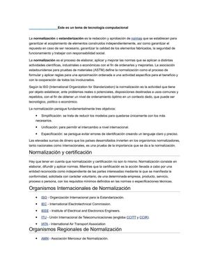 La normalización o estandarización es la redacción y aprobación de normas que se establecen para garantizar el acoplamiento de elementos construidos independientemente.