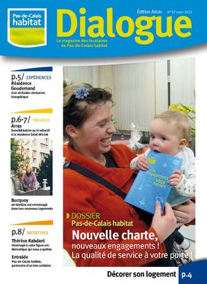 Edition Artois - Dialogue - le magazine des locataires de Pas-de-Calais habitat - n°57 - mars 2013
