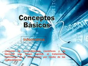CONCEPTOS BÁSICOS DE INFORMATICA