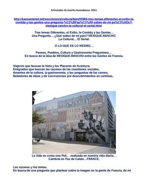 Tres temas Diferentes, el Exilio, la Comida y las Gentes… Una Pregunta… ¿Qué sabes de mi país? MEXIQUE-RANCHO. La Cultural… El Serial.