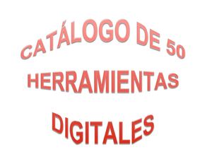 Catálogo de 50 herramientas digitales