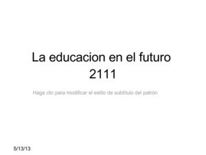 La educación del futuro 2111