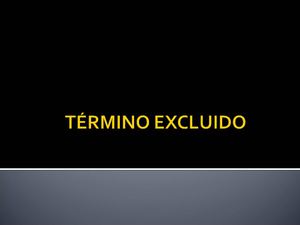 TÉRMINO EXCLUIDO