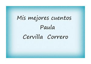 Mis cuentos favoritos: Paula Cervilla Correro