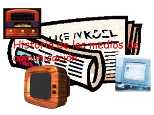 Historia de los medios de comunicacion
