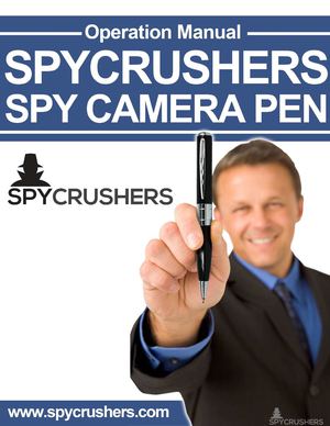 Spy Camera Pen Operation Manual by SpyCrushers