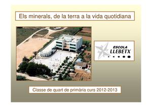 Els minerals, de la terra a la vida quotidiana. Llebetx 4t